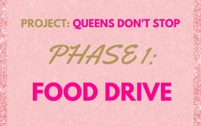 Our brand new project – Queens Don’t Stop! Phase one: Food Drive!